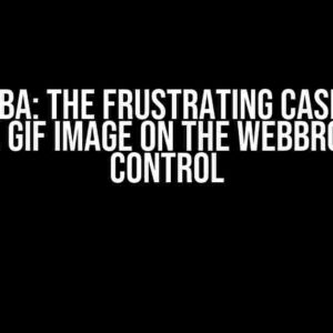 Excel VBA: The Frustrating Case of the Stuck GIF Image on the WebBrowser Control