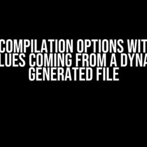 Setting Compilation Options with CMake from Values Coming from a Dynamically Generated File